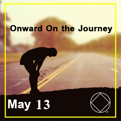 May 13 Onward On the Journey