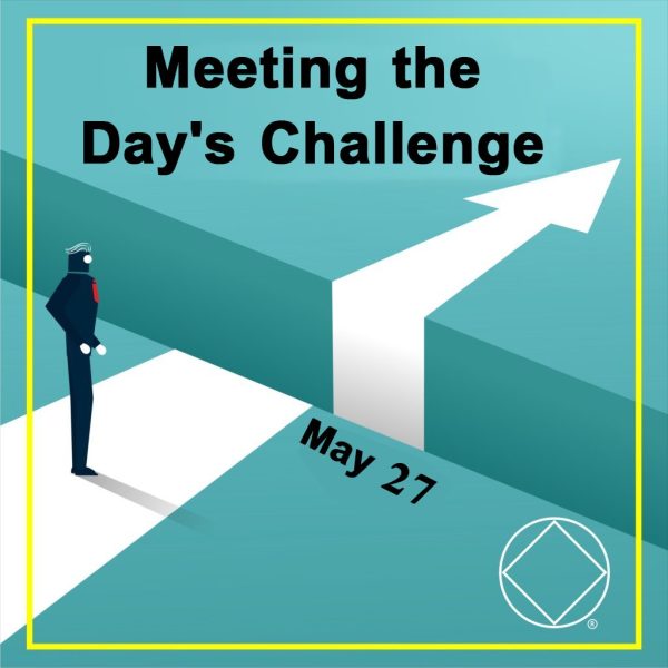May 27 Meeting the Day's Challenge