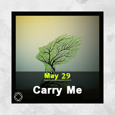 May 29 Carry Me
