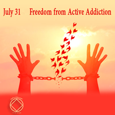 July 31 Freedom from Active Addiction