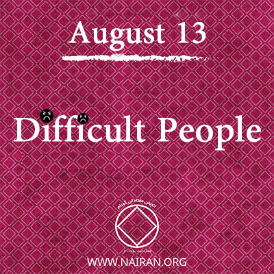 August 13 Difficult People