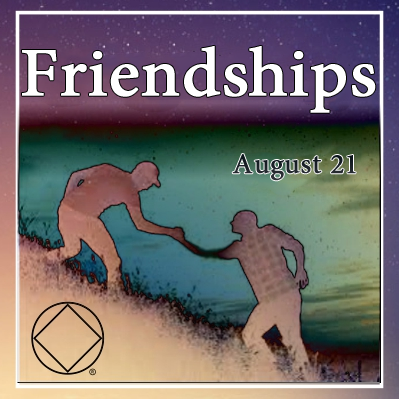  August 21 Friendships