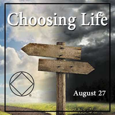 August 27 Choosing Life