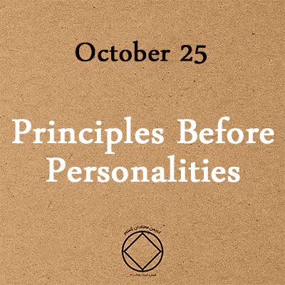 October 25 Principles Before Personalities