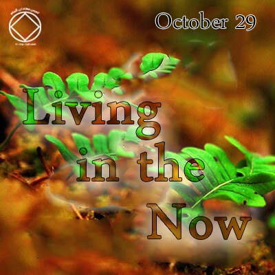 October 29 Living in the Now