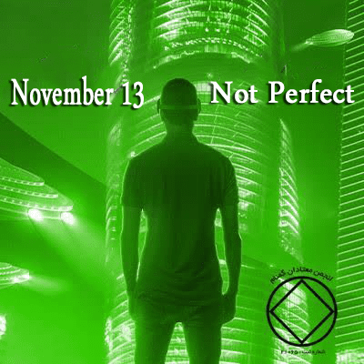 November 13 Not Perfect