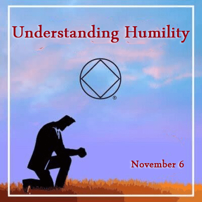 November 6 Understanding Humility
