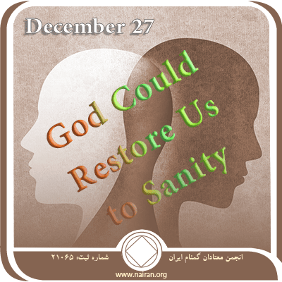 December 27 God Could Restore Us to Sanity