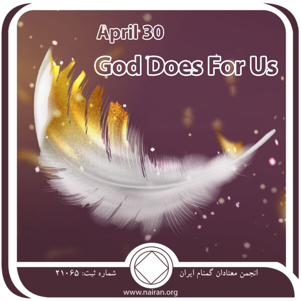 April 30 God Does For Us